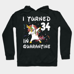 I Turned 34 In Quarantine Hoodie